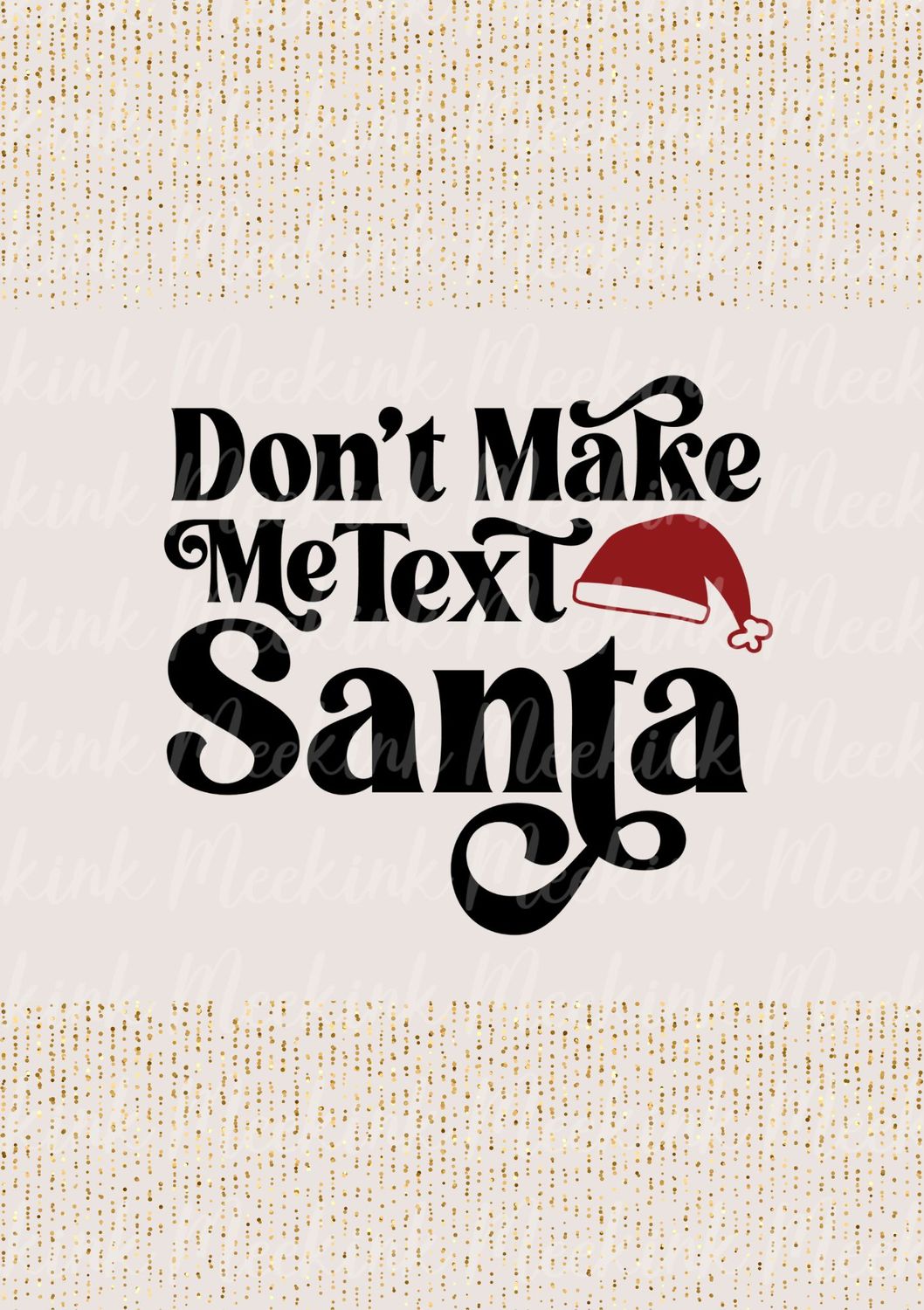 Don&#39;t Make Me Santa Decal