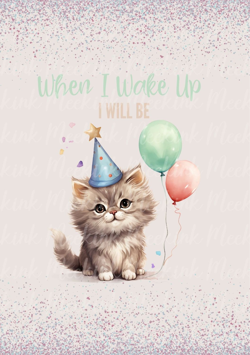 When I Wake Up Design 7 DTF DECAL