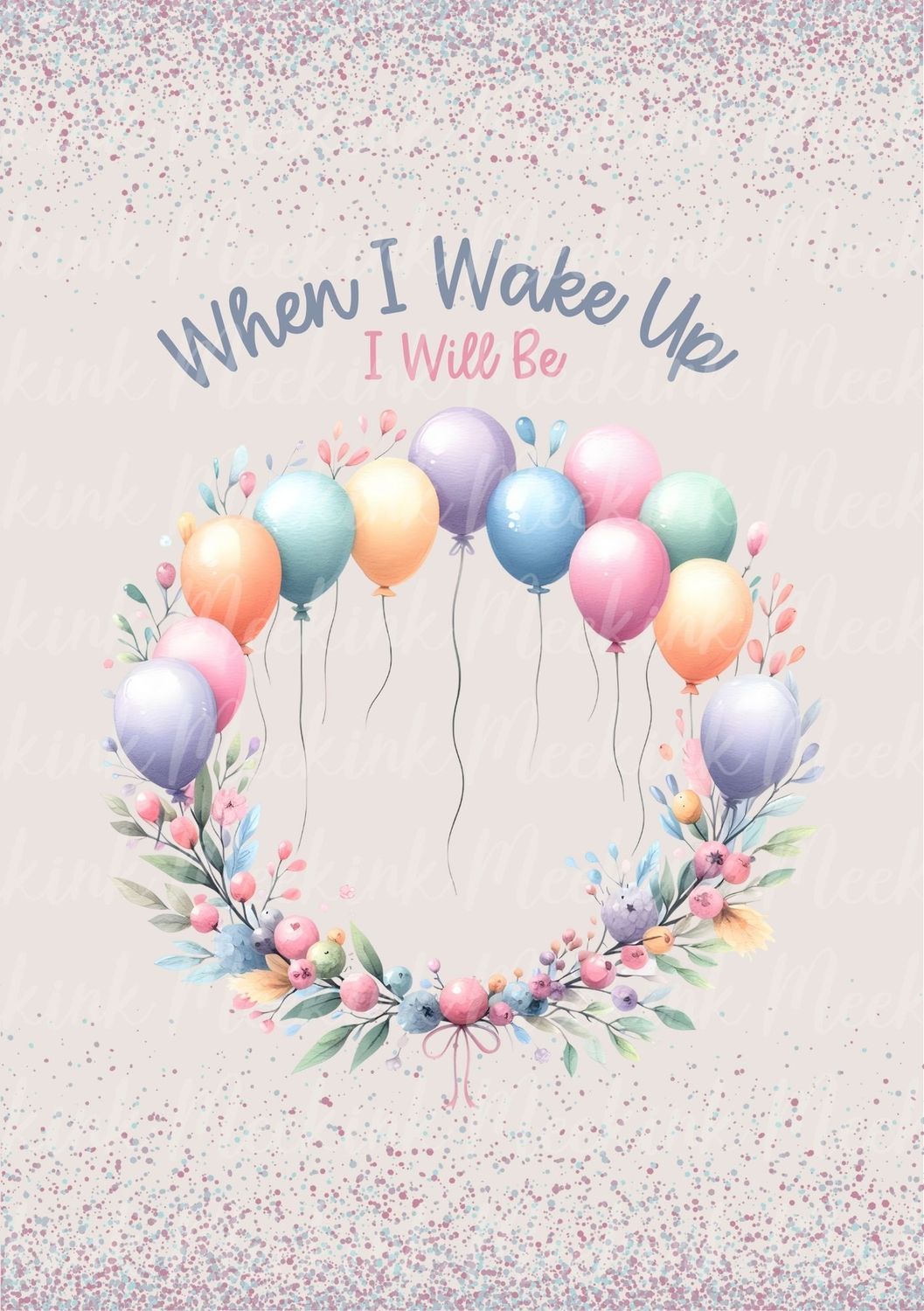 When I Wake Up Design 20 DTF DECAL