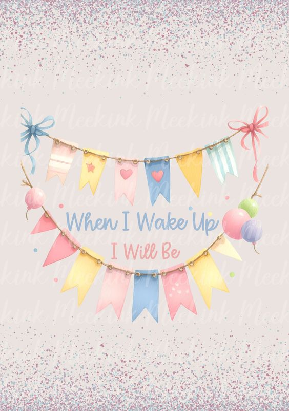 When I Wake Up Design 26 DTF DECAL
