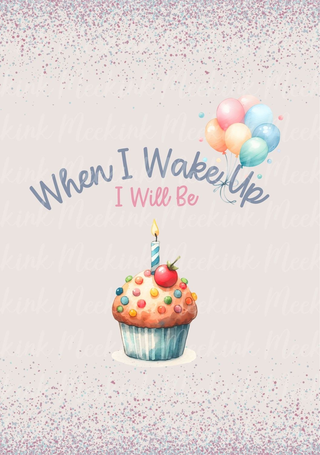When I Wake Up Design 19 DTF DECAL