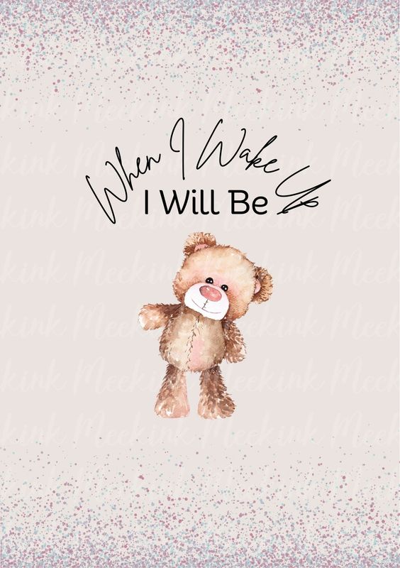 When I Wake Up Ted Design 3 DTF DECAL