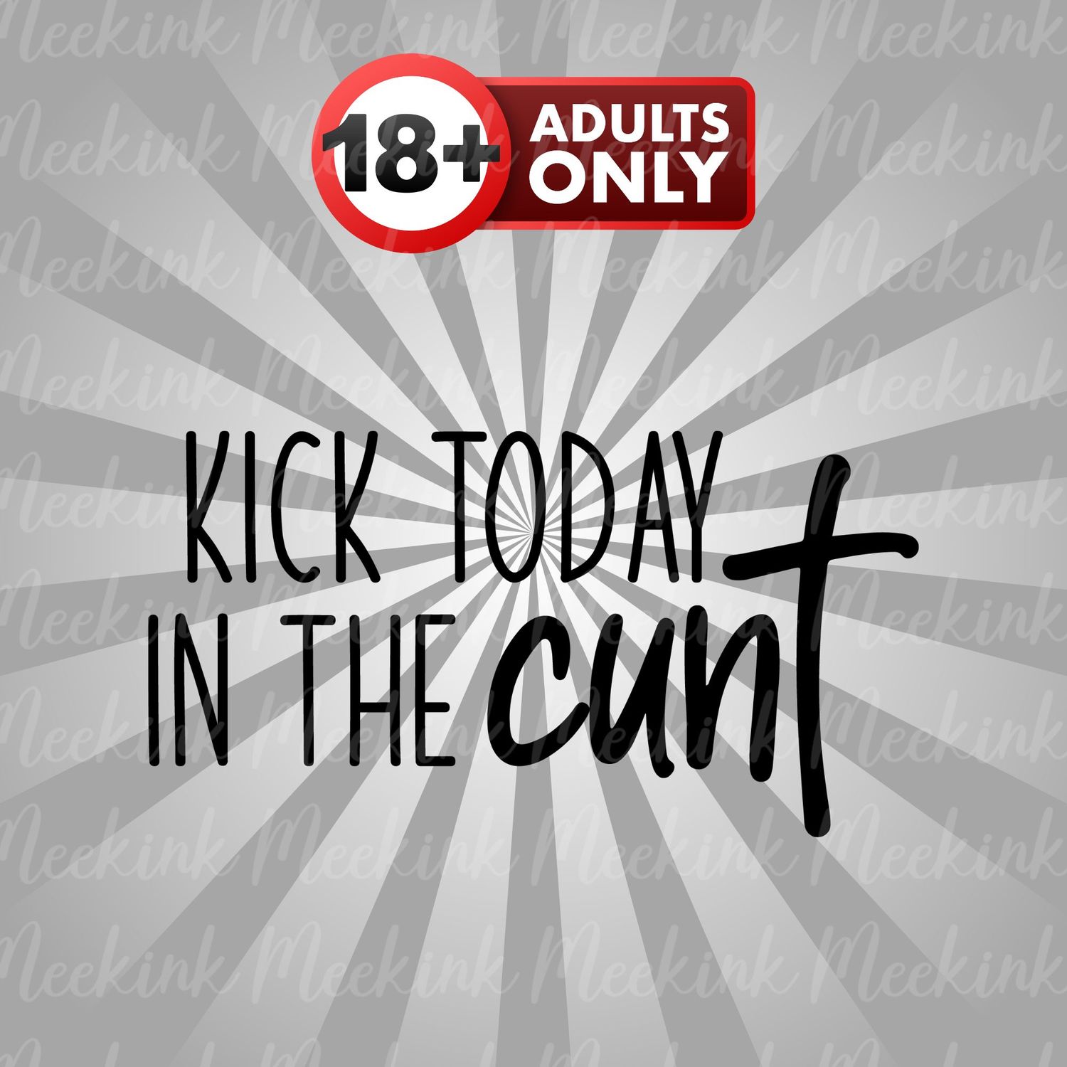 Kick Today In The Cun* UVDTF or DTF Decal
