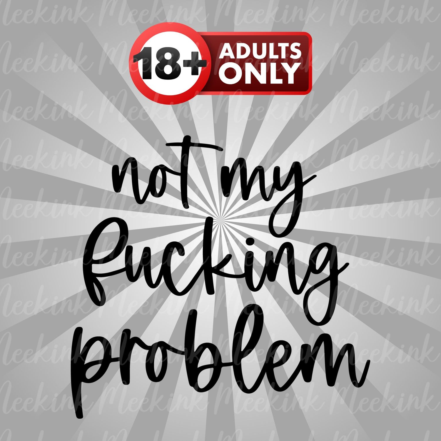 Not My Problem UVDTF or DTF Decal