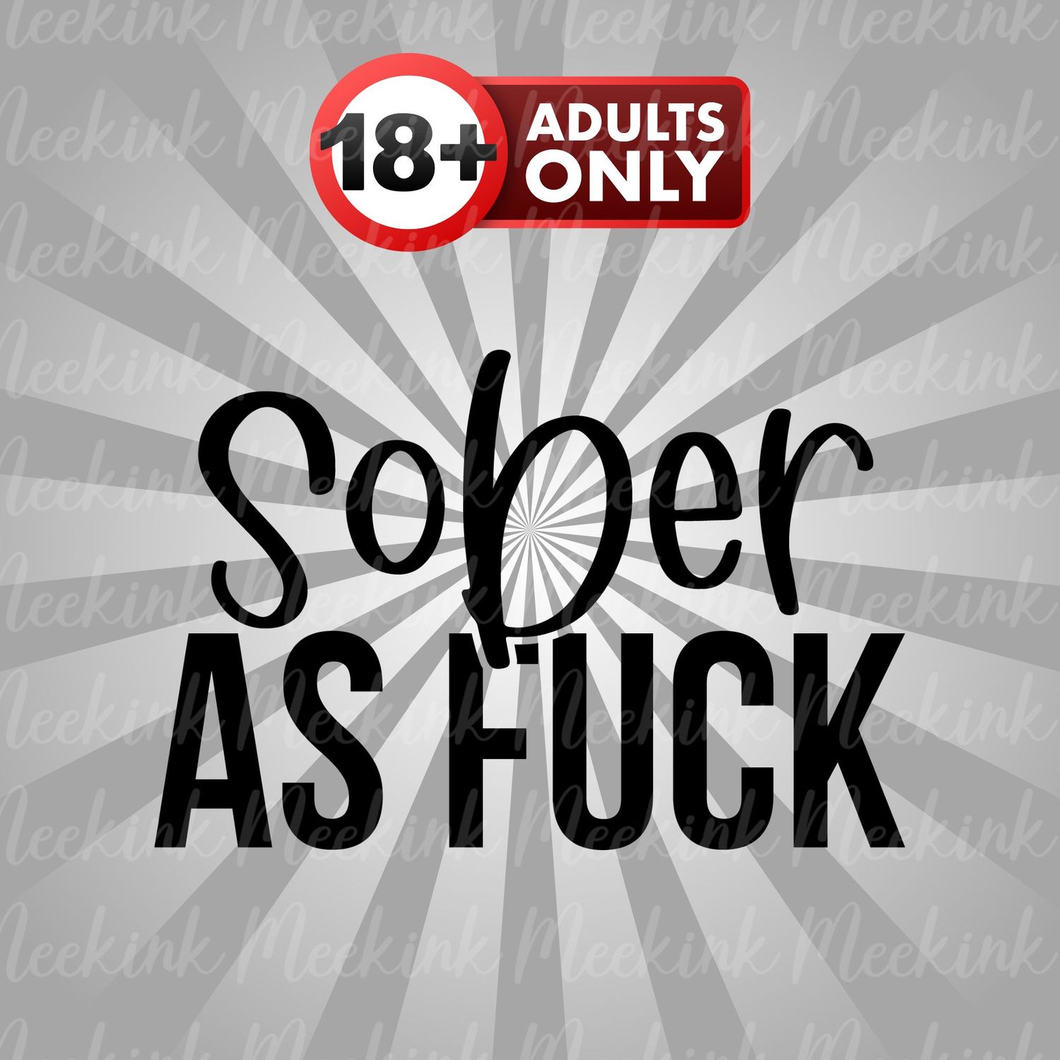 Sober As Fu*k UVDTF or DTF Decal