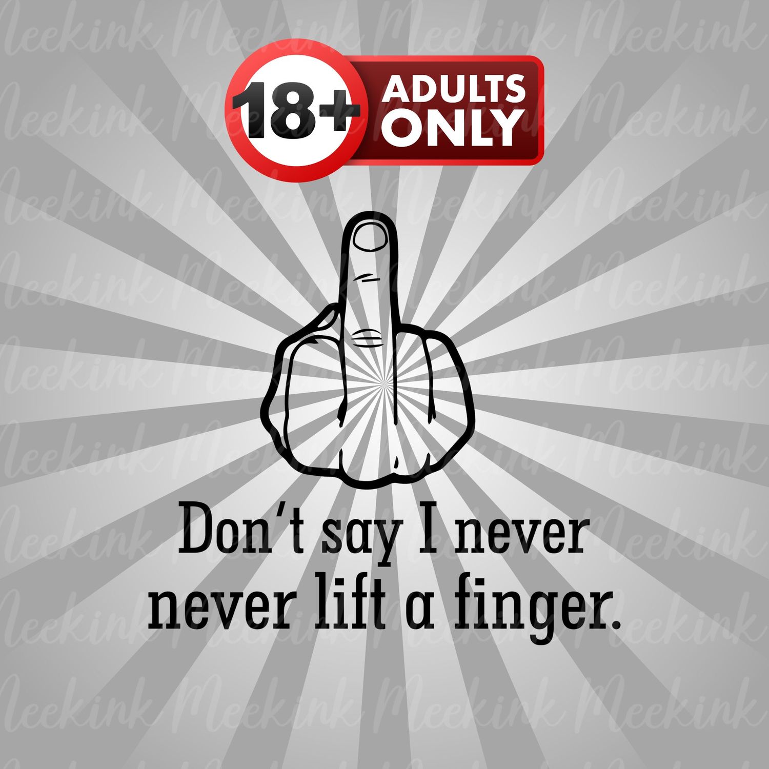 Never Lift A Finger UVDTF or DTF Decal