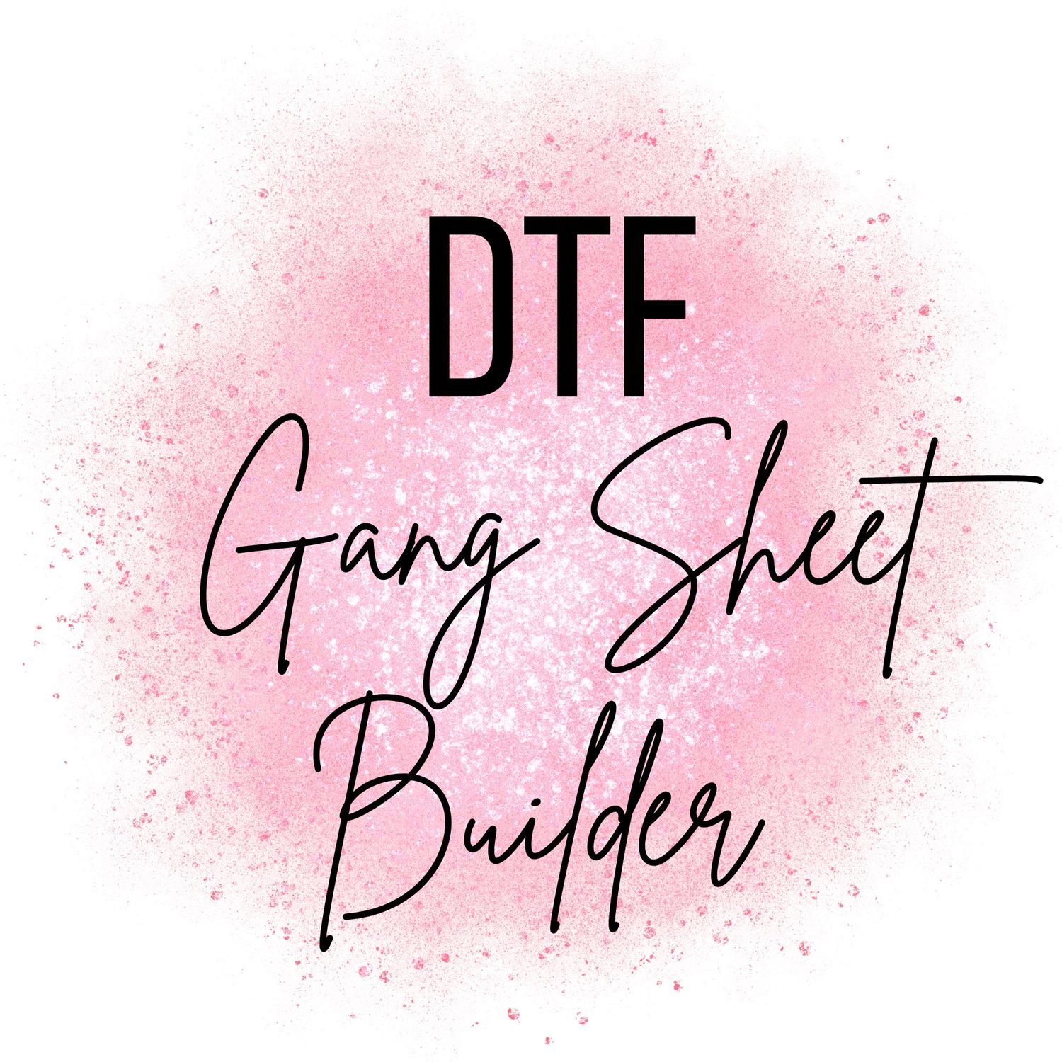 DTF GANG SHEET BUILDER