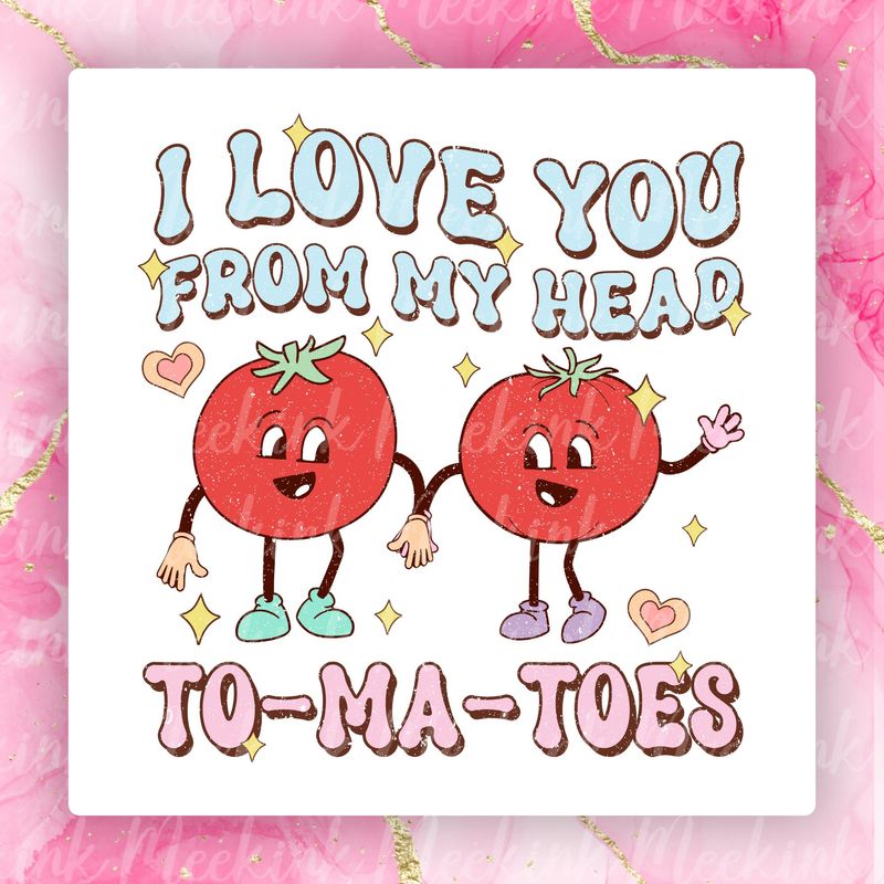To-Ma-Toes Valentines Decal