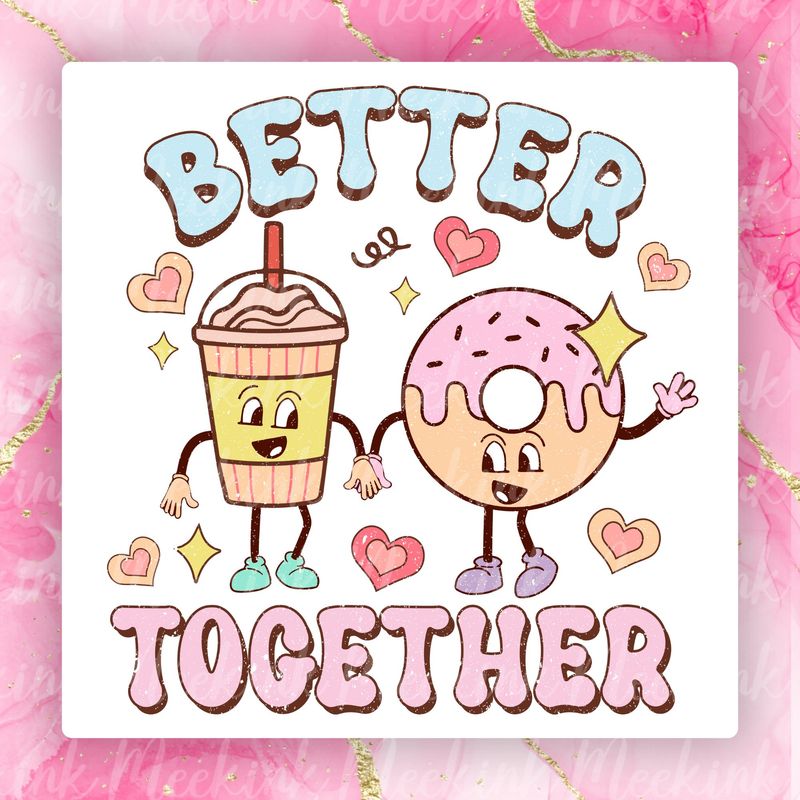 Better Together Valentines Decal