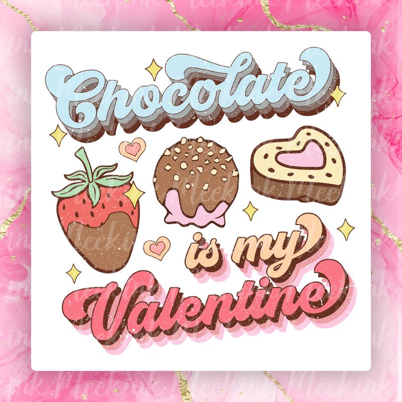Chocolate Is My Valentines Decal
