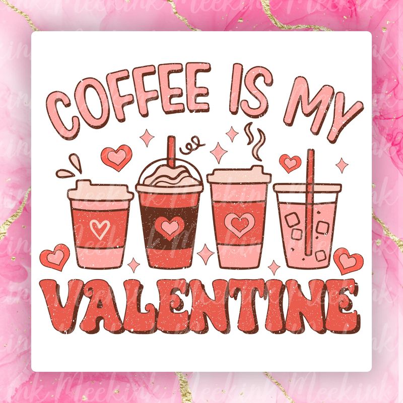 Coffee Is My Valentines 2 Decal
