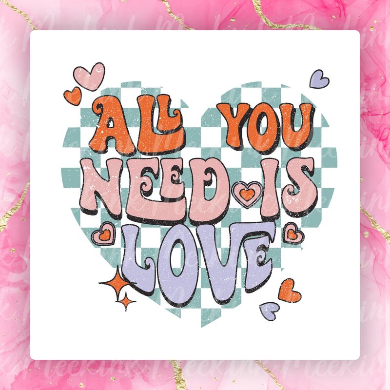 All You Need Is Love Valentines Decal
