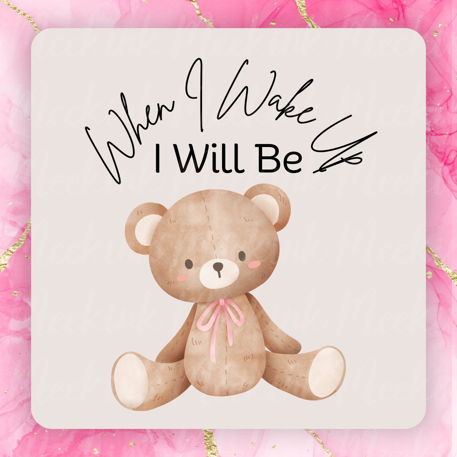 When I Wake Up Pink Bow Bear PNG Digital Design