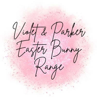Violet &amp; Parker Easter Bunny Range