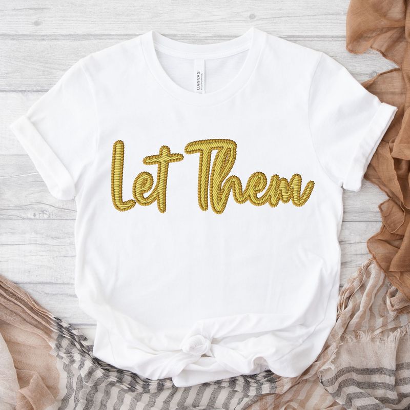 Faux Embroidery Effect Let Them Yellow DTF Decal