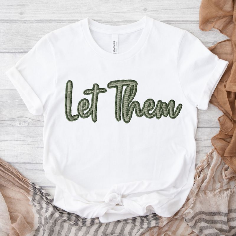 Faux Embroidery Effect Let Them Olive DTF Decal