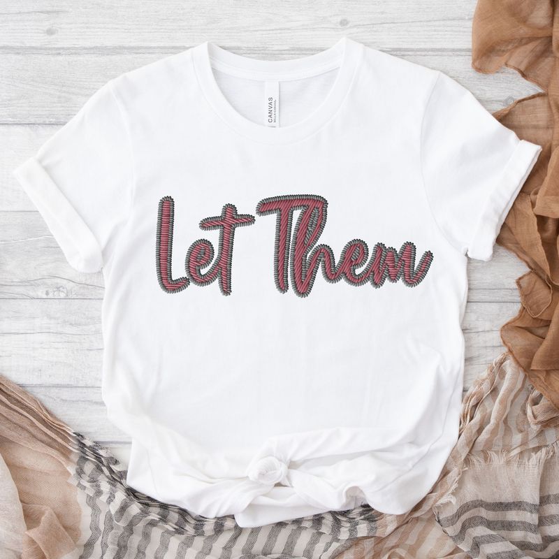 Faux Embroidery Effect Let Them Darker Pink DTF Decal