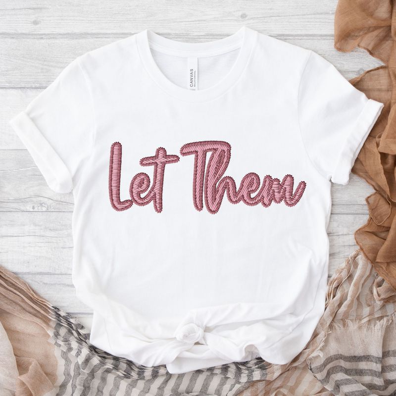 Faux Embroidery Effect Let Them Pink DTF Decal