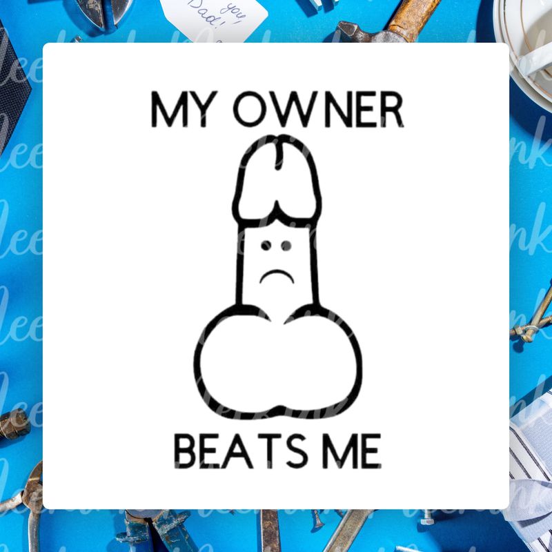 My Owner Beat&#39;s Me UVDTF or DTF Decal