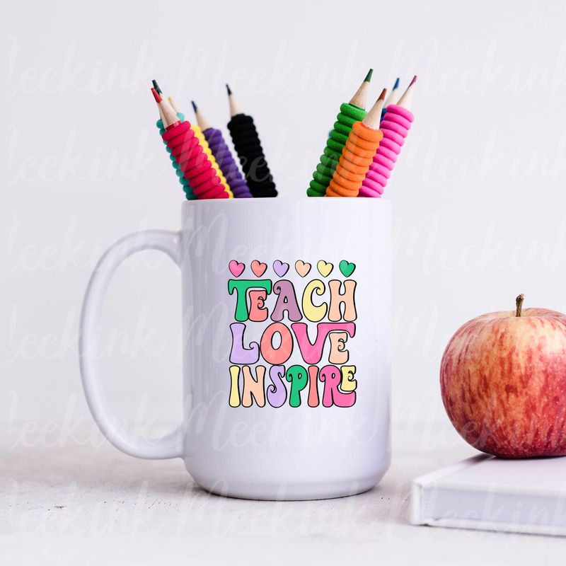 Teach Love Inspire UVDTF or DTF Decal