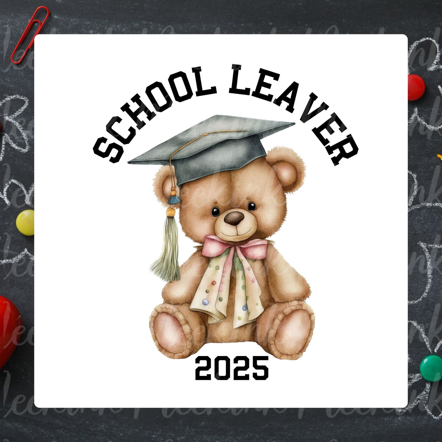 School Leaver Bear Design 4 UVDTF or DTF Decal