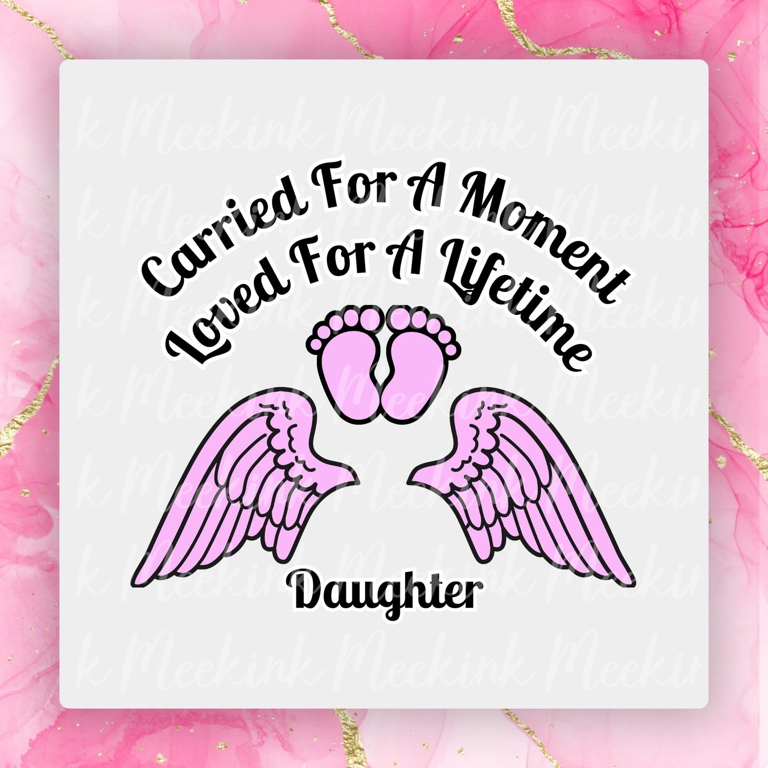 Carried For A Moment Daughter UVDTF or DTF Decal