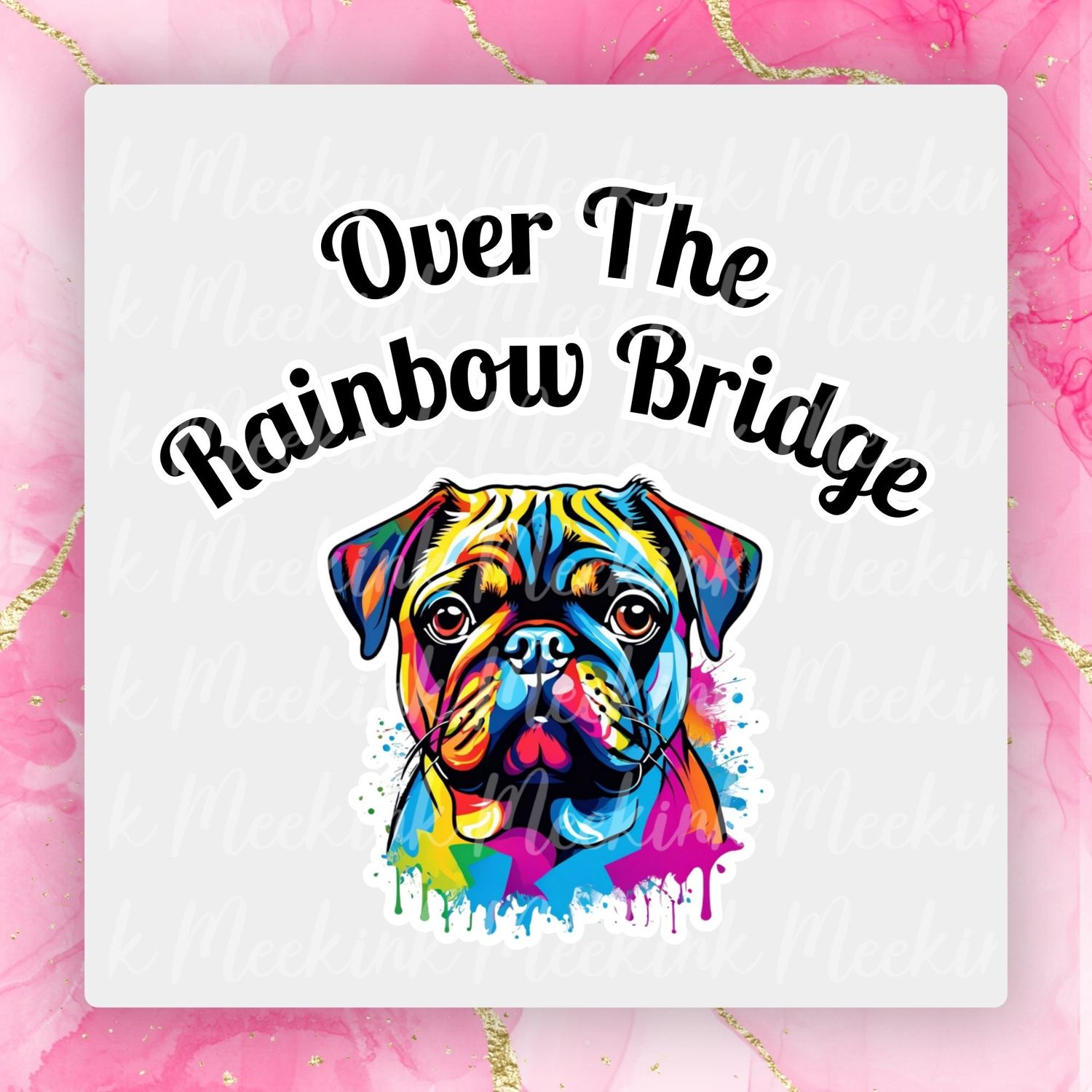 Pug Rainbow Bridge UVDTF or DTF Decal