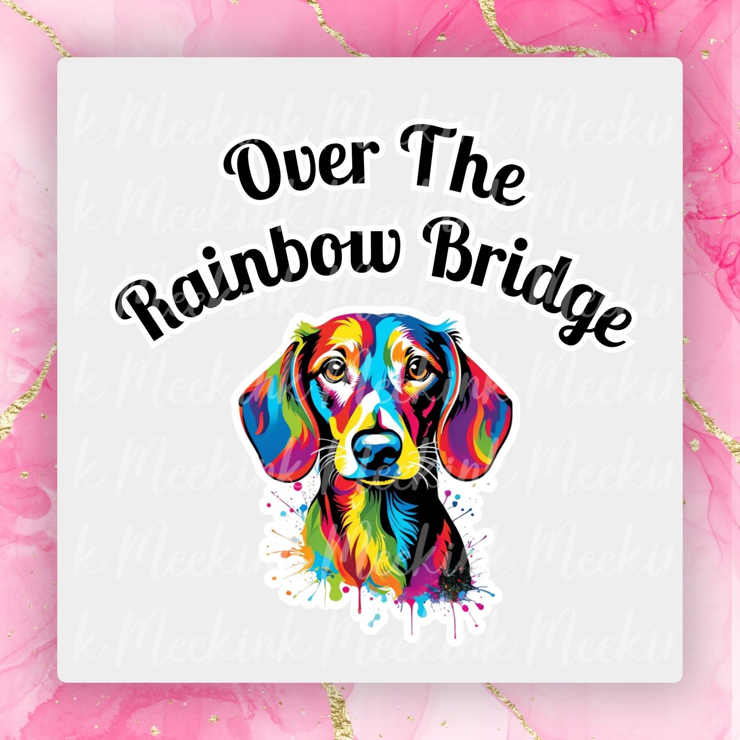 Dachshund Rainbow Bridge UVDTF or DTF Decal