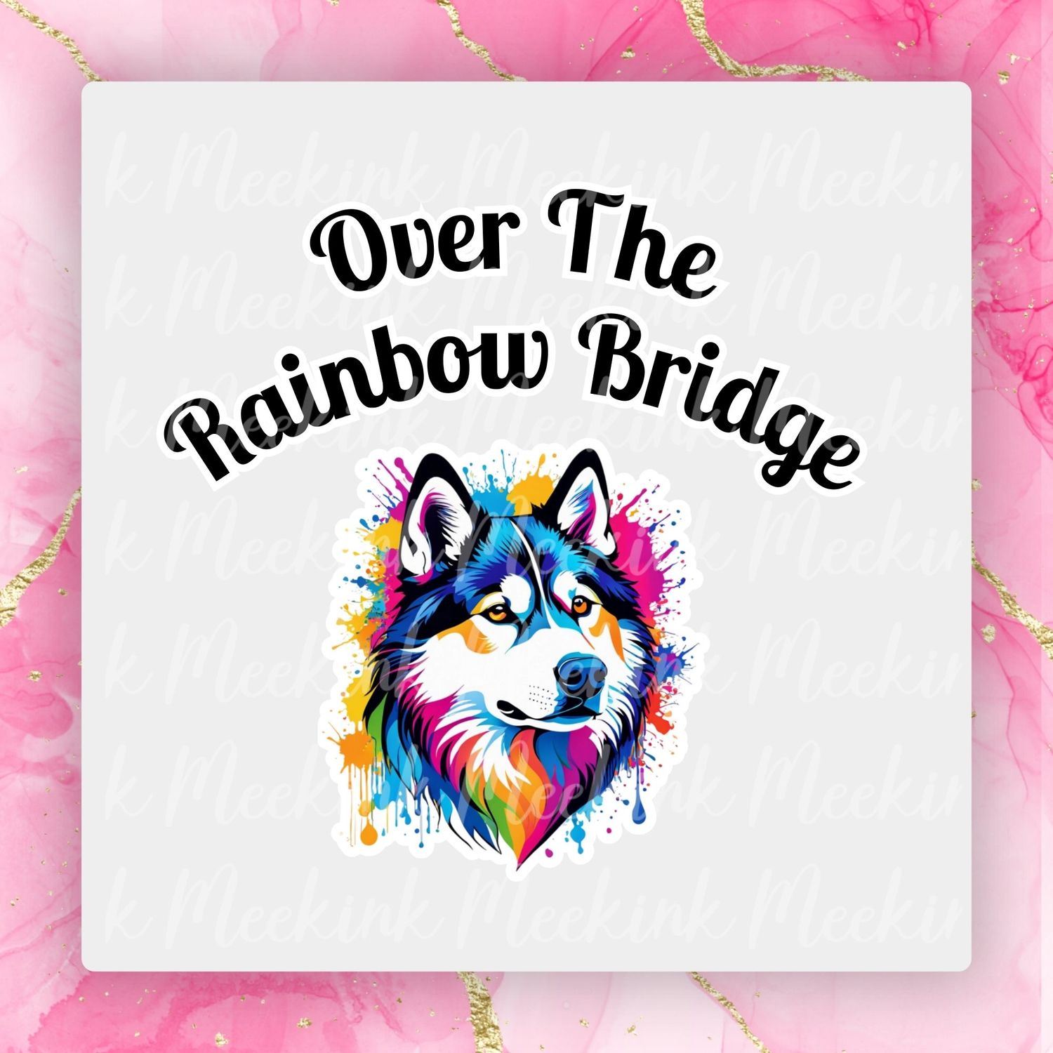 Husky Rainbow Bridge UVDTF or DTF Decal