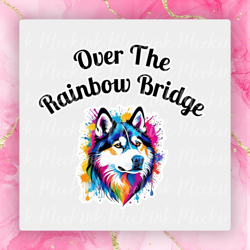 Husky Rainbow Bridge UVDTF or DTF Decal