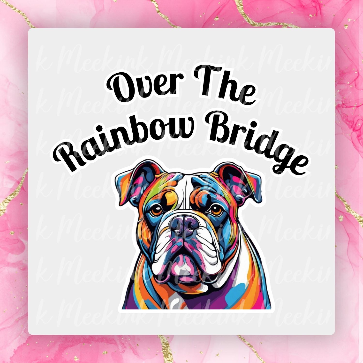 Bull Dog Rainbow Bridge UVDTF or DTF Decal