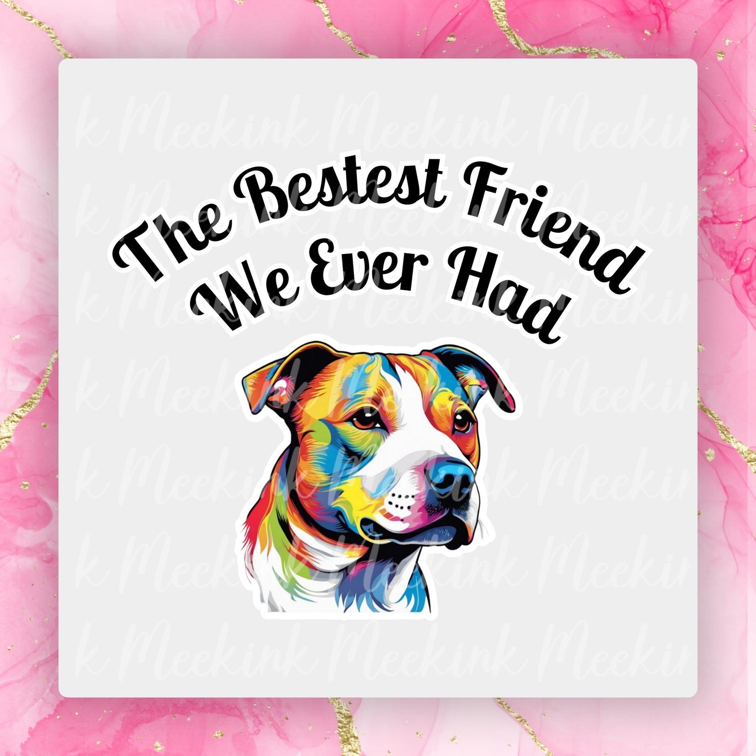 Staffie Bestest Friend UVDTF or DTF Decal