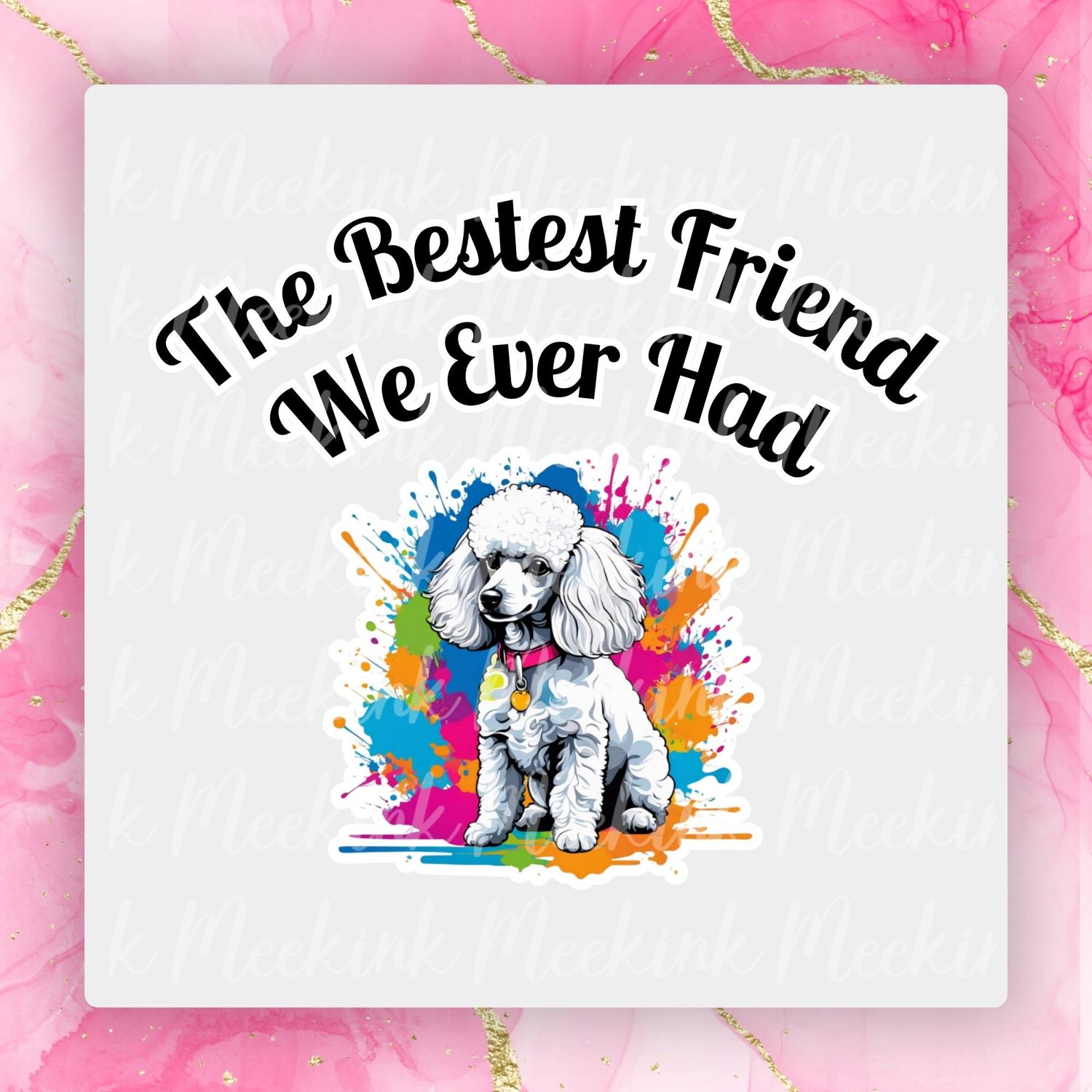 Poodle Bestest Friend UVDTF or DTF Decal