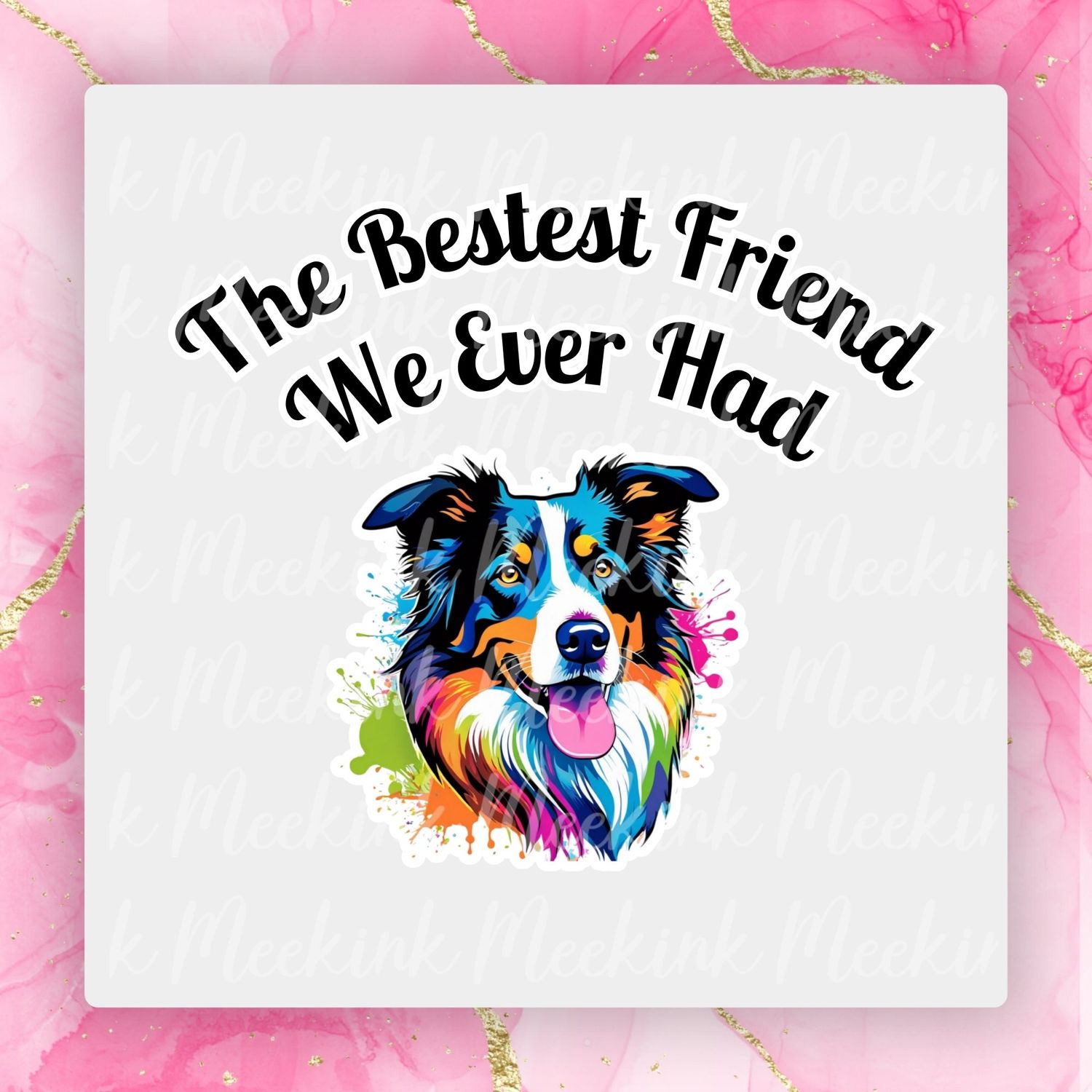 Border Collie Bestest Friend UVDTF or DTF Decal