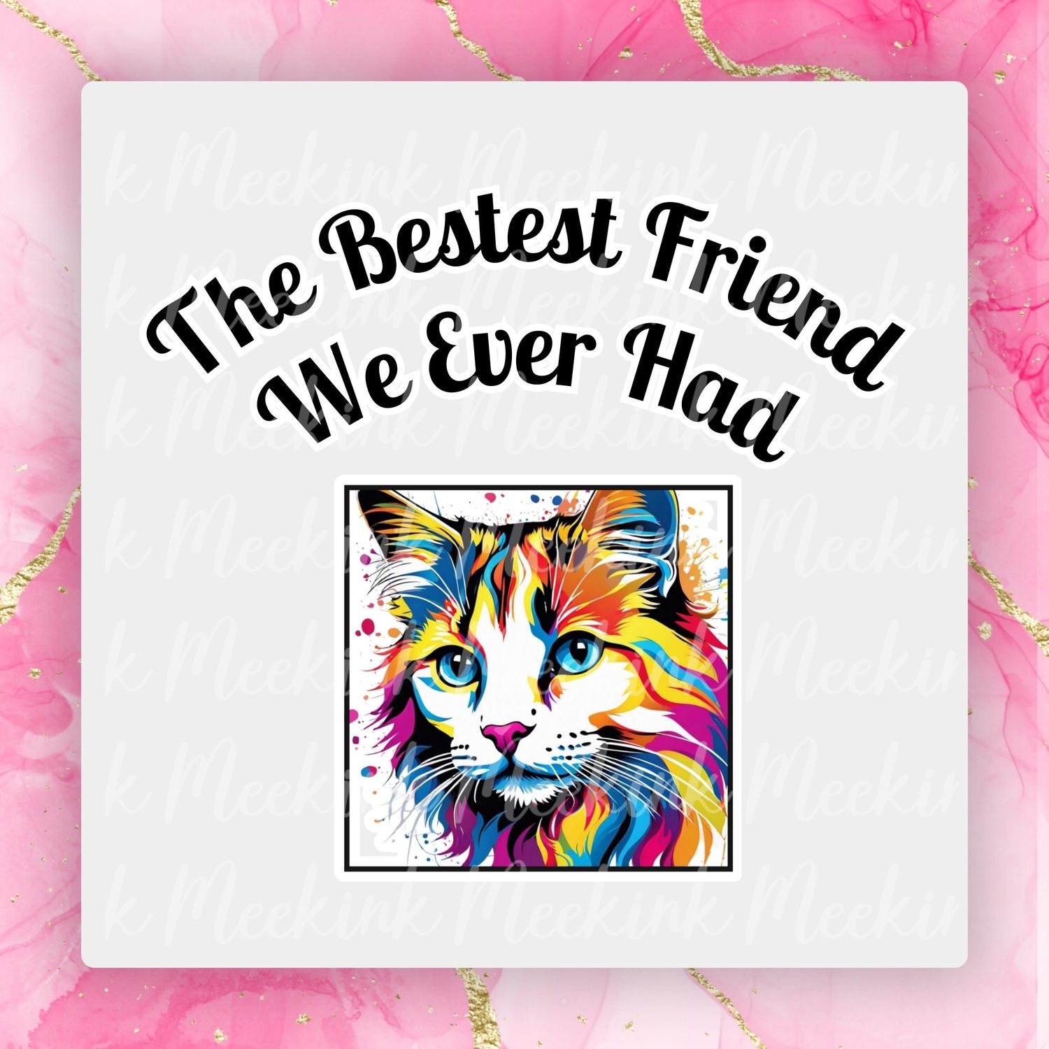 Cat 6 Bestest Friend UVDTF or DTF Decal