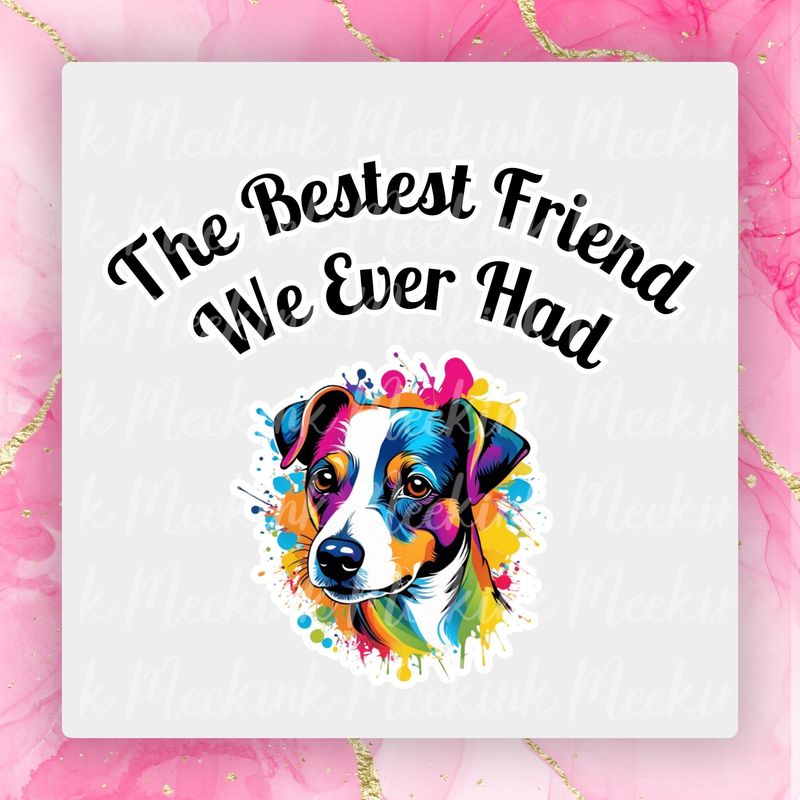 Jack Russell Bestest Friend UVDTF or DTF Decal