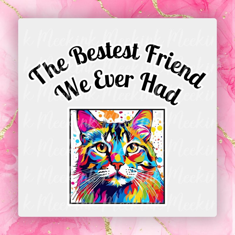 Cat 1 Bestest Friend UVDTF or DTF Decal