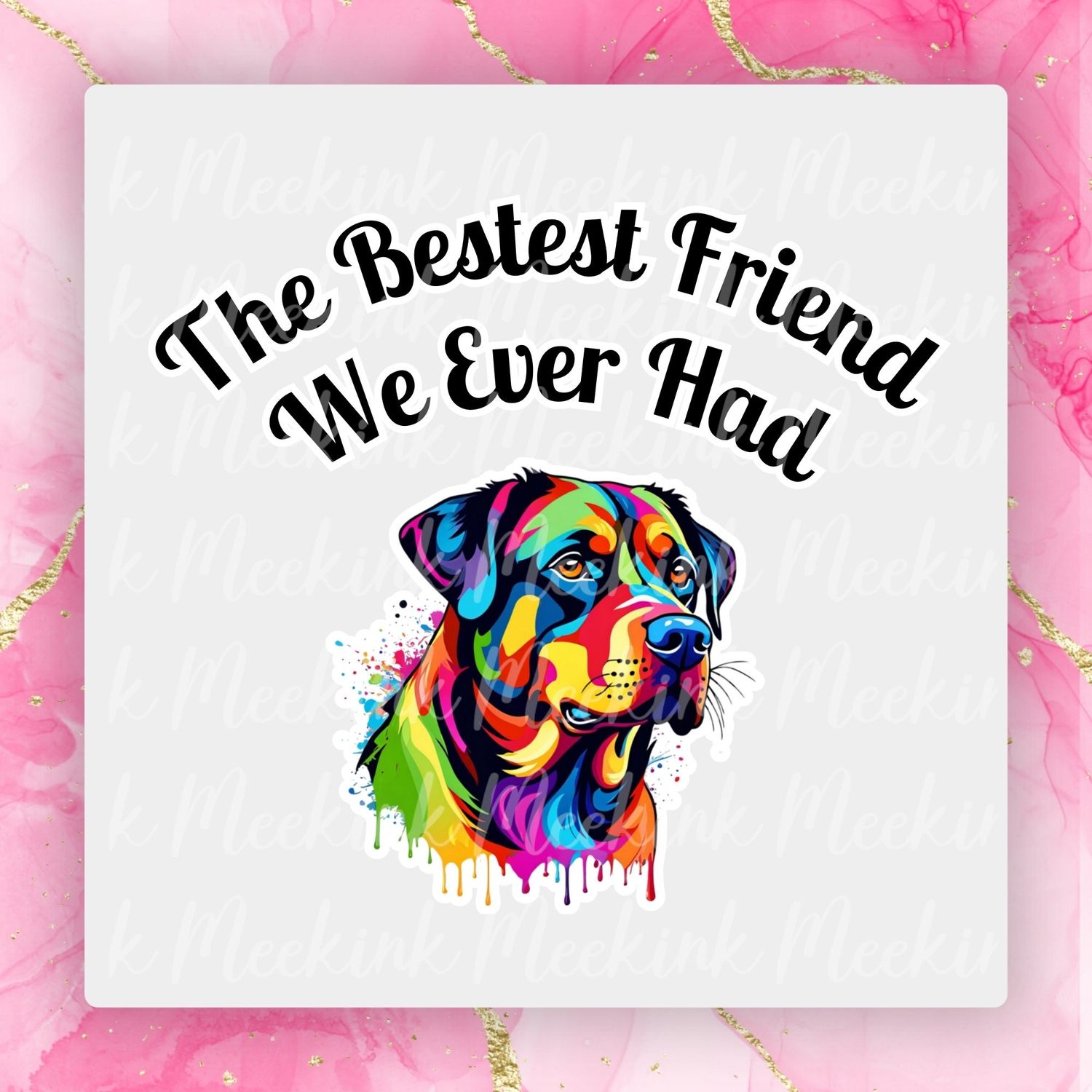 Rottweiler Bestest Friend UVDTF or DTF Decal