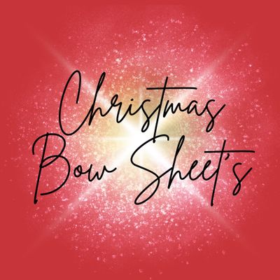Christmas Bow Sheet&#39;s