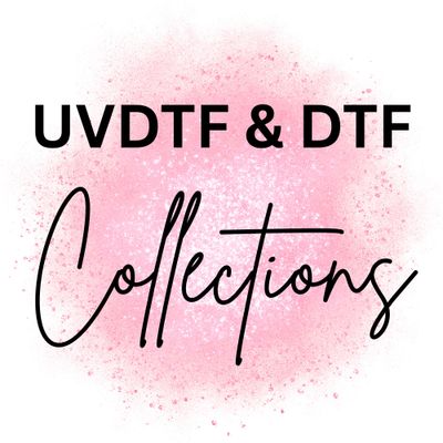 UVDTF &amp; DTF Collections By Category