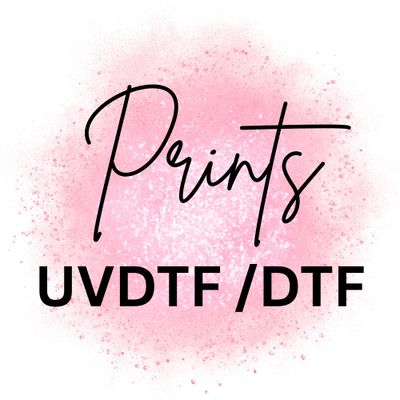UVDTF or DTF Print&#39;s