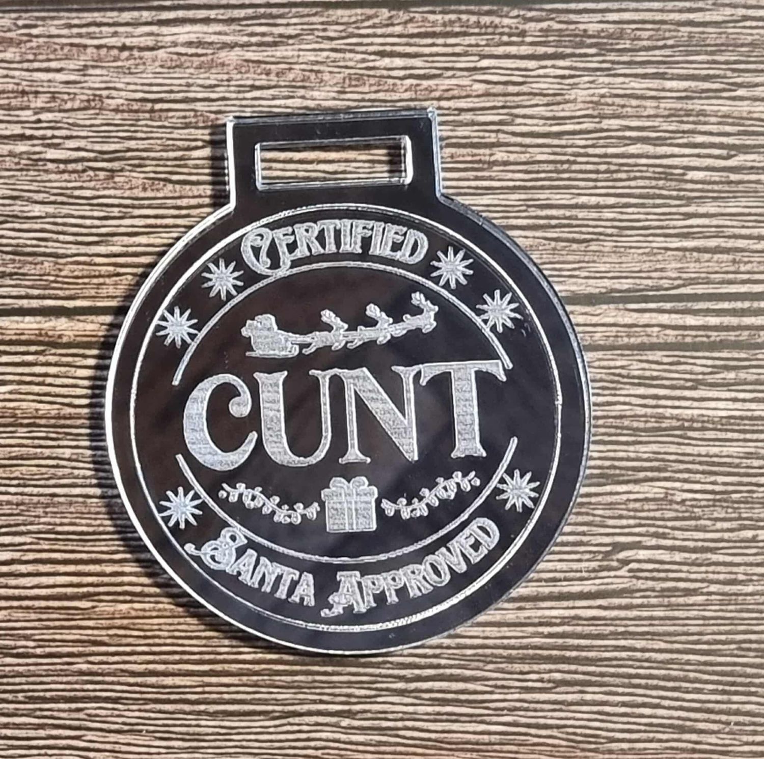 Certified Cun*t 3mm Silver Mirrored Acrylic Medal