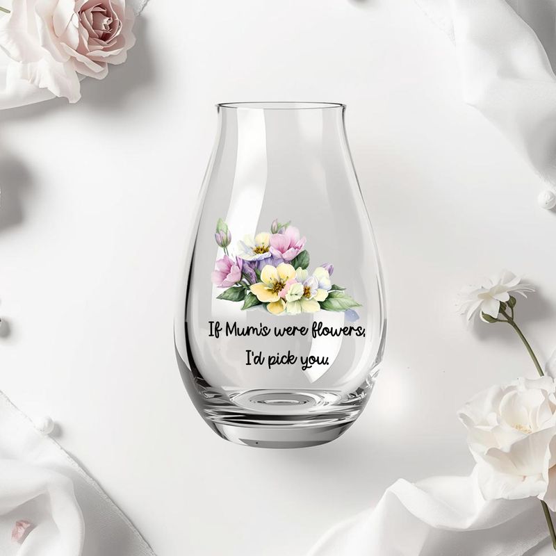 If Mum's Were Flowers I'd Pick You DTF or UVDTF Decal