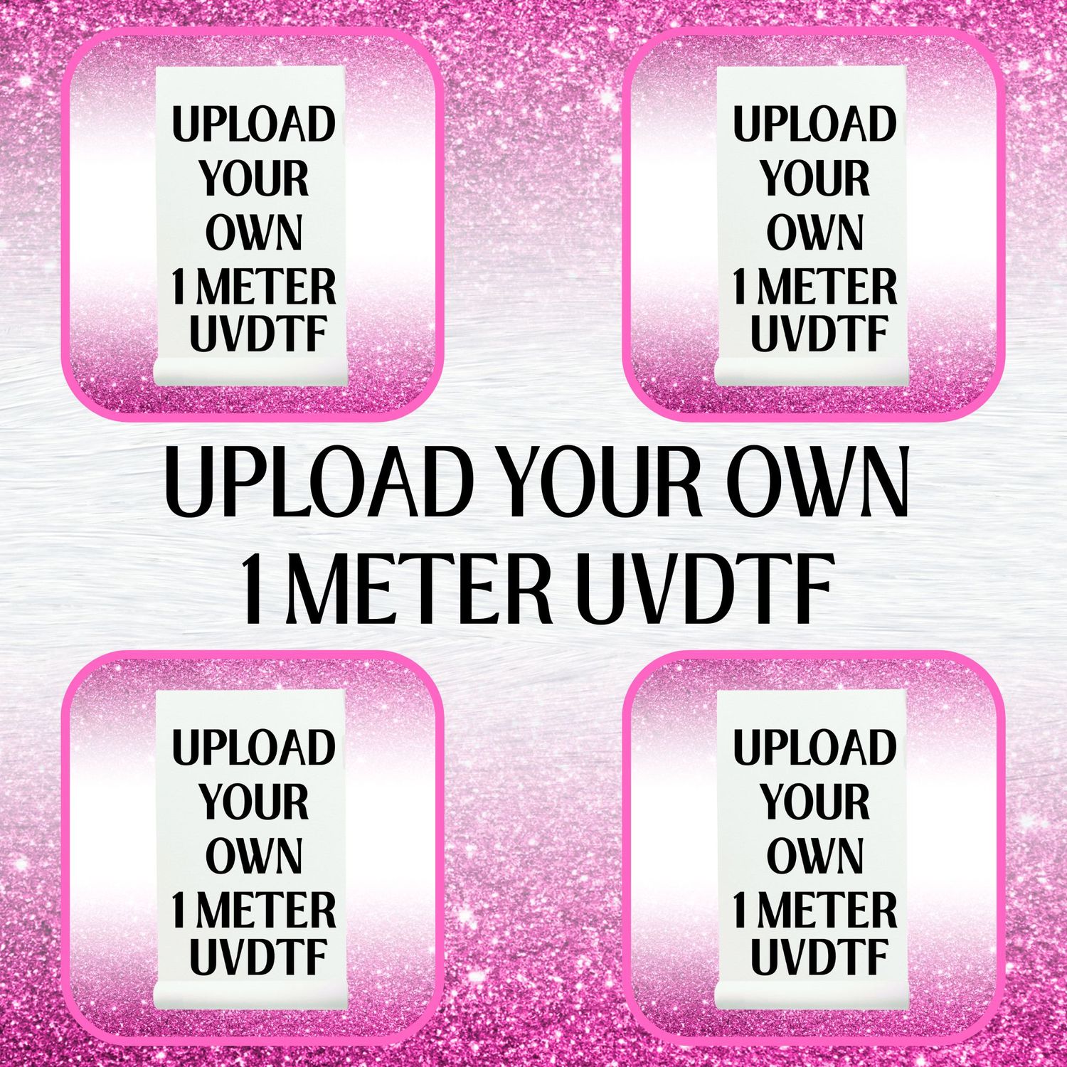 Upload Your Own UVDTF 1 METER GANG SHEET PLEASE READ DESCRIPTION