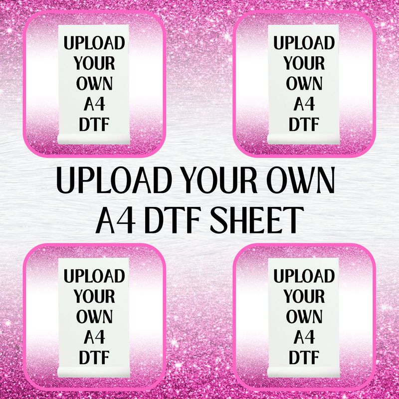Upload Your Own DTF A4 GANG SHEET UPLOAD PLEASE READ DESCRIPTION