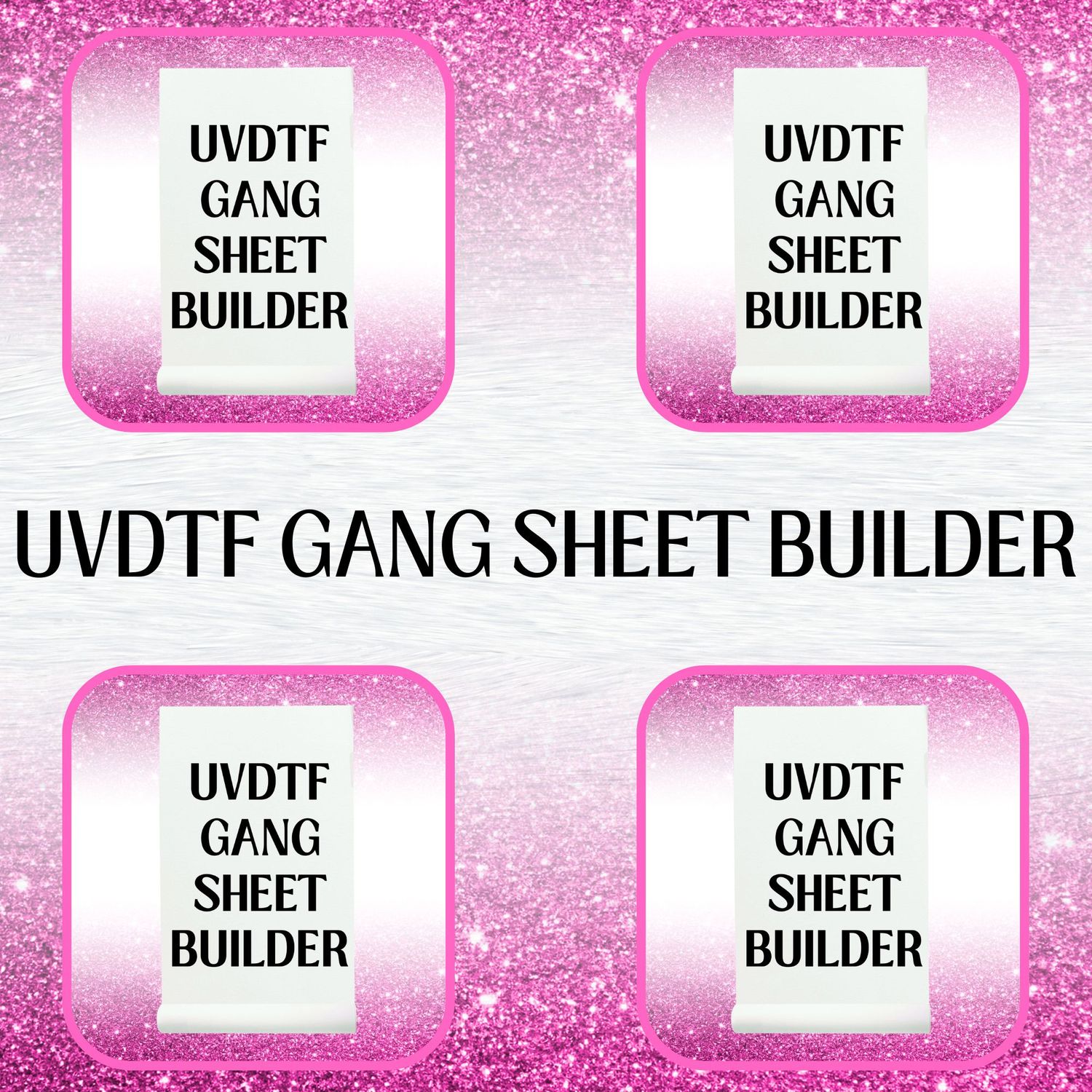 JAM PACKED WITH DESIGNS - UVDTF GANG SHEET BUILDER