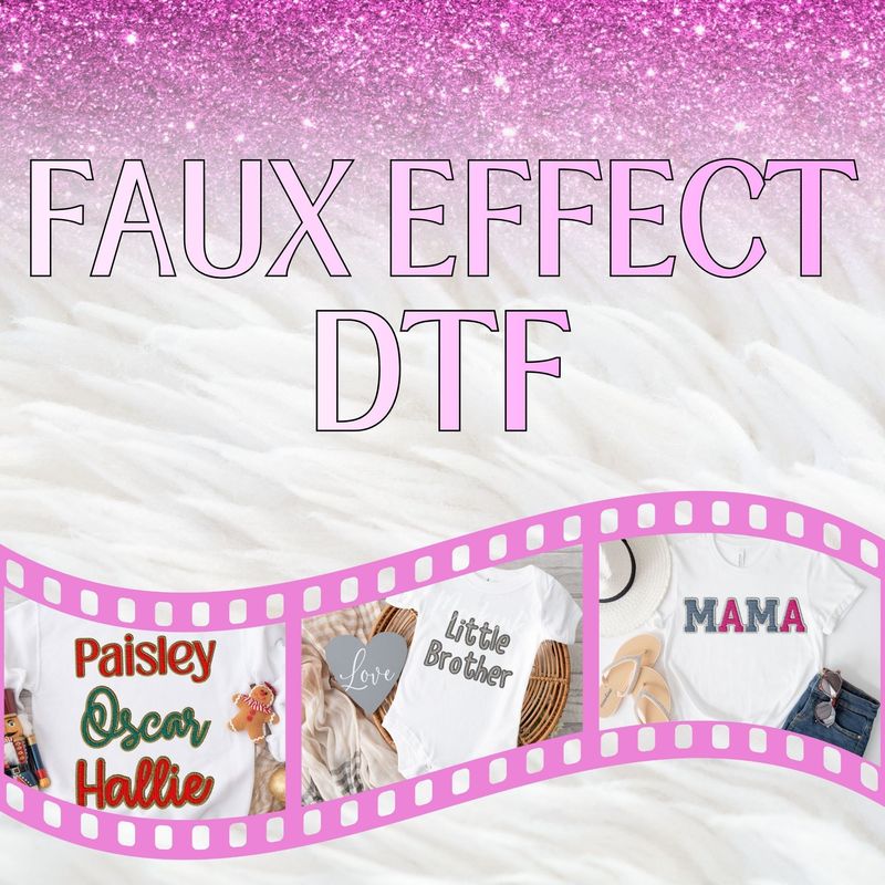 Faux Effect DTF