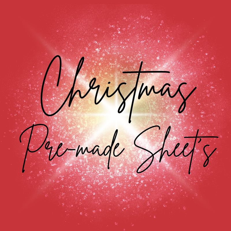 Christmas Pre Made Sheet's