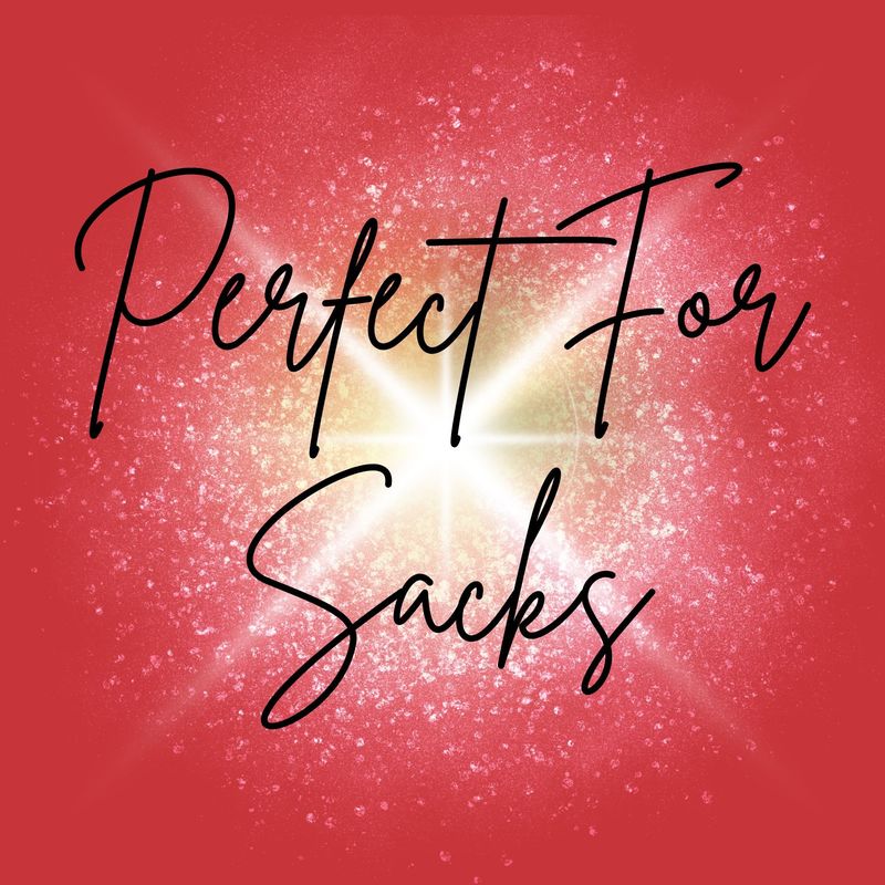 Perfect For Sacks