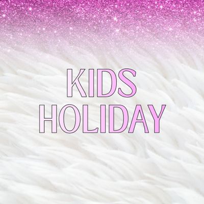 Kid's Holiday